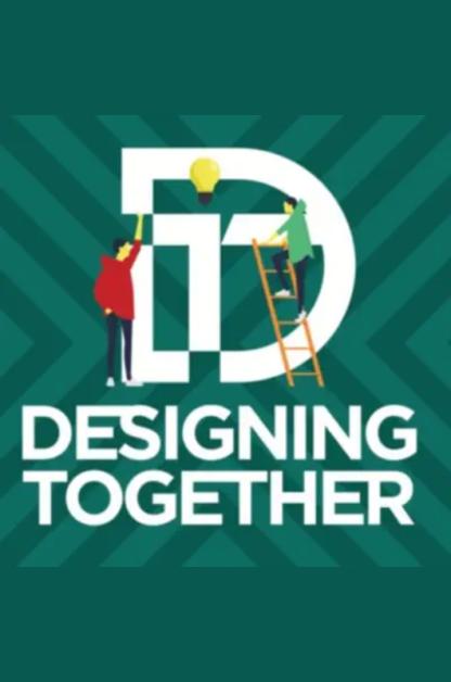 Podcast cover for "Designing Together Podcast". Green striped background with characters on a latter and building something together