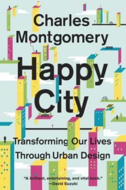 Book cover for "Happy City: Transforming Our Lives Through Urban Design"